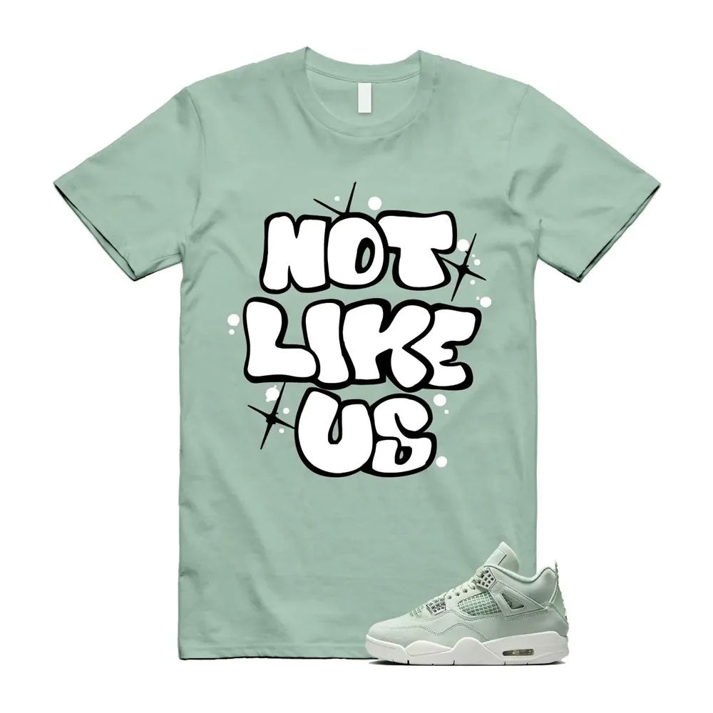 Air Jordan 4 Seafoam Not Like Us Shirt to Match HV0823-003 Match Sneaker Tee