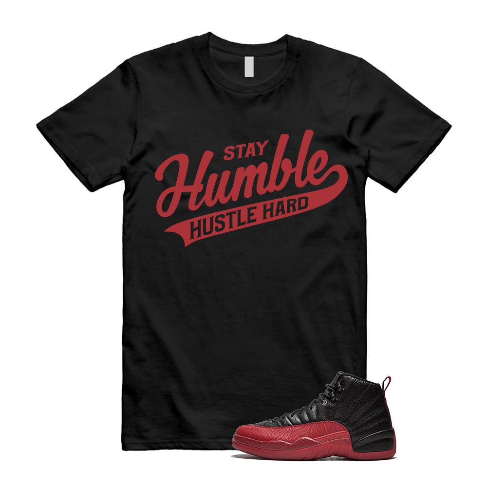 Air Jordan 12 Retro Flu Game Shirt To Match Stay Humble Hustle Hard CT8013-002 T-Shirt, Match Sneaker Tee
