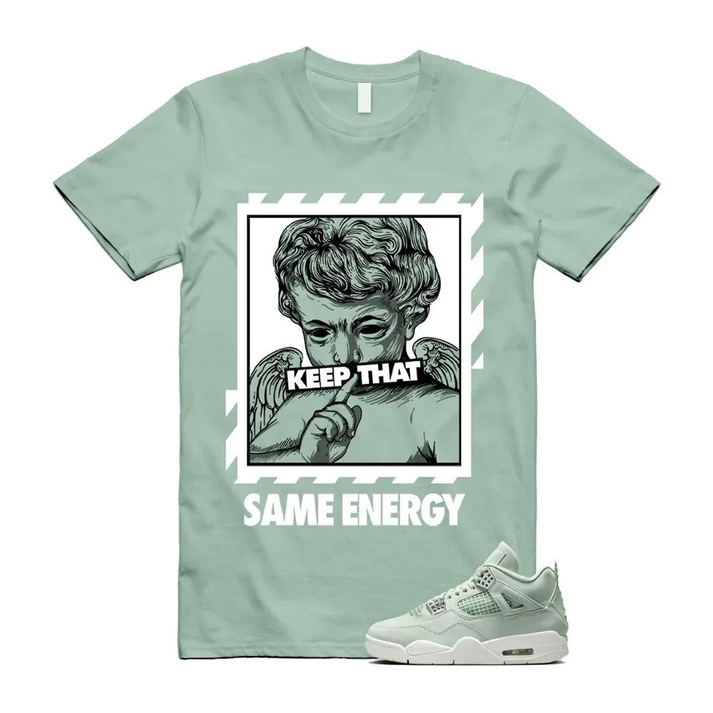 Air Jordan 4 Seafoam Keep That Same Energy Shirt to Match HV0823-003 Match Sneaker Tee