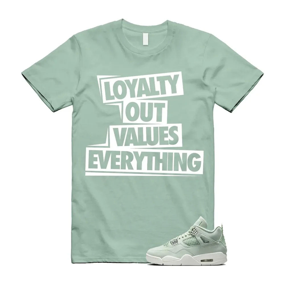 Jordan 4 Seafoam Shirt to Match Loyalty Over Everything HV0823-003 Match Sneaker Tee