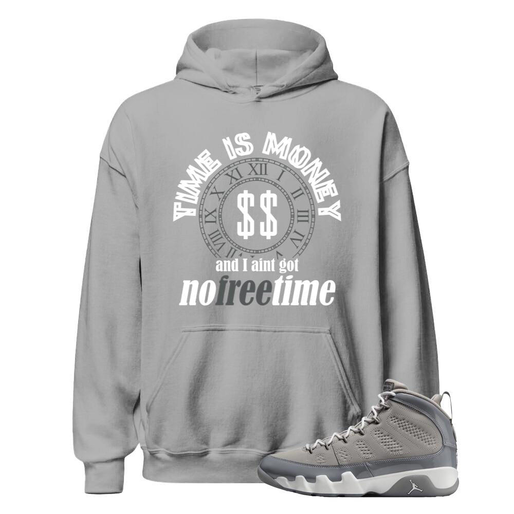 Air Jordan 9 Retro Cool Grey Shirt to Match Ain’t Nobody Got No Free Time Hoodie HV4794-011 Match Sneaker Tee