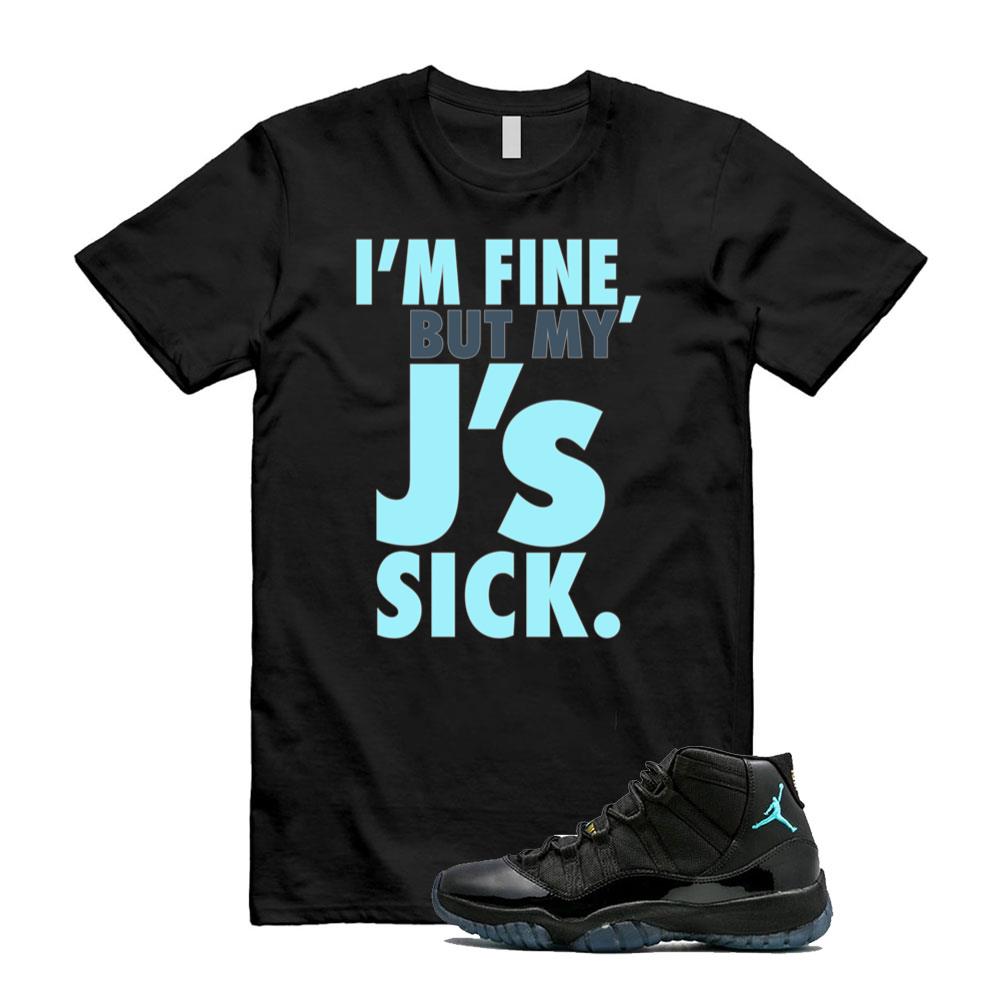 Air Jordan 11 Retro Gamma Blue Shirt to Match I’m Fine But My J’s Sick 378037-006 Match Sneaker Tee