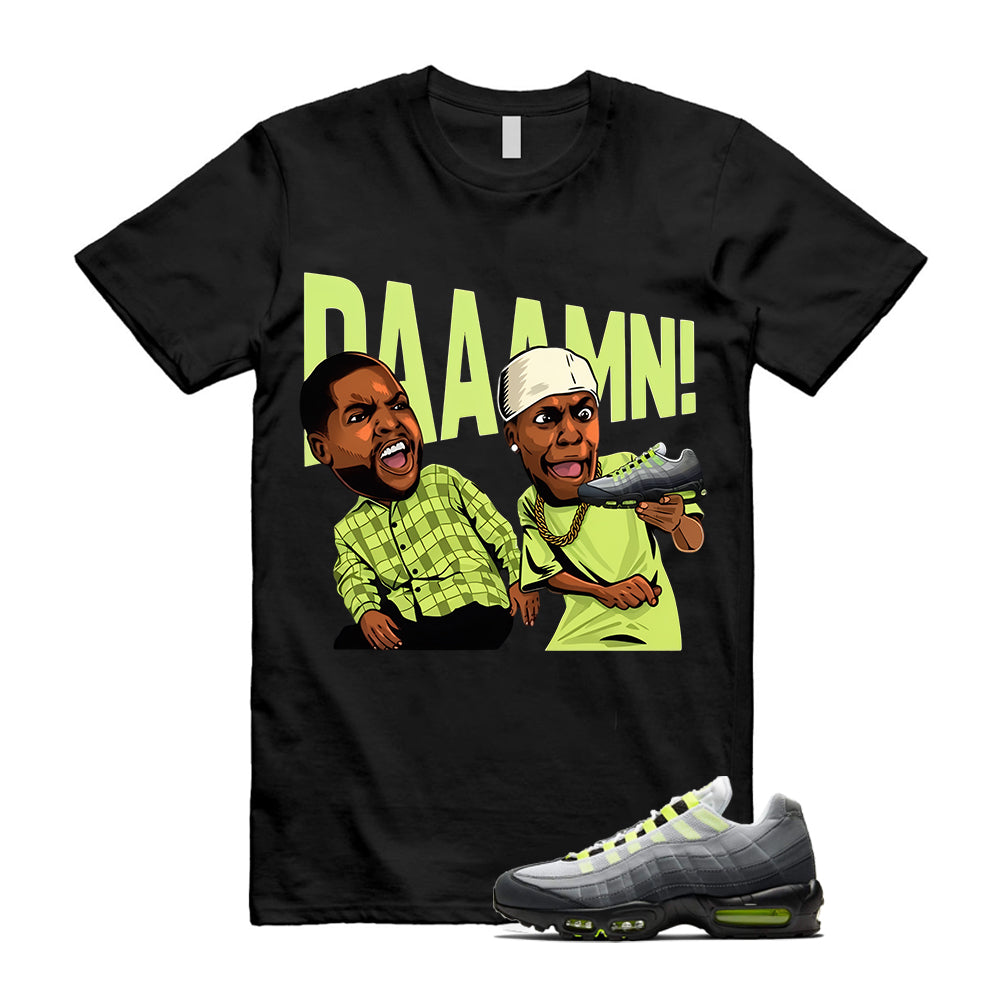 Air Max 95 OG Big Bubble Neon Shirt To Match Daaamn T-Shirt, Match Sneaker Tee