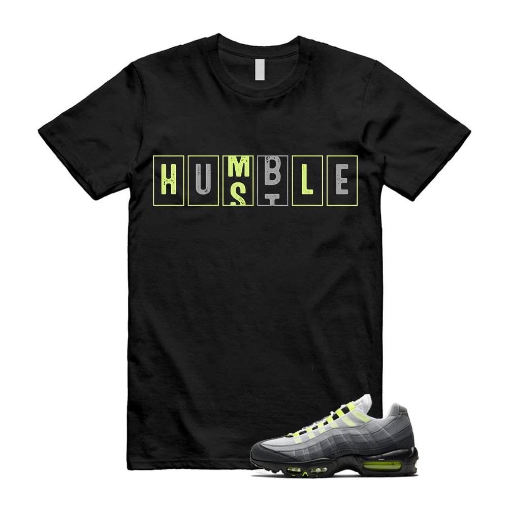 Air Max 95 OG Big Bubble Neon Shirt To Match Hustle Humble T-Shirt, Match Sneaker Tee