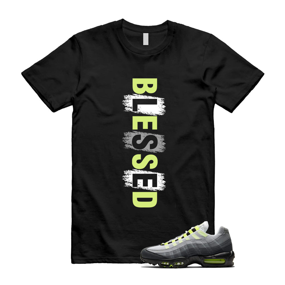 Air Max 95 OG Big Bubble Neon Shirt To Match Blessed T-Shirt, Match Sneaker Tee