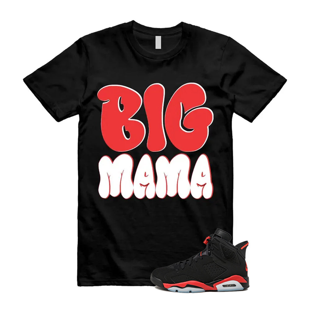 6 Infrared Salesman Black Red  Shirt To Match Big Mama T-Shirt, Match Sneaker Tee 2026