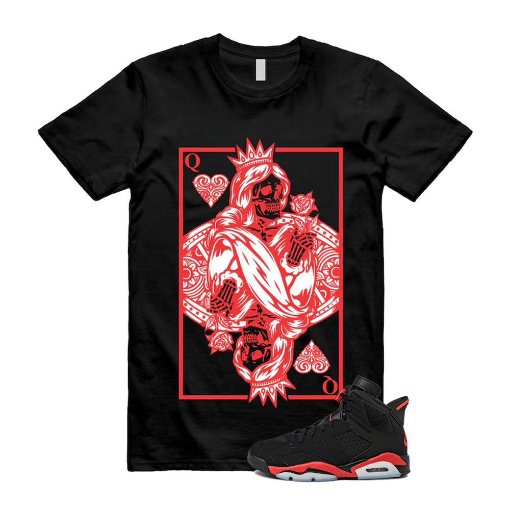 6 Infrared Salesman Black Red  Shirt To Match Queen Card T-Shirt, Match Sneaker Tee 2026
