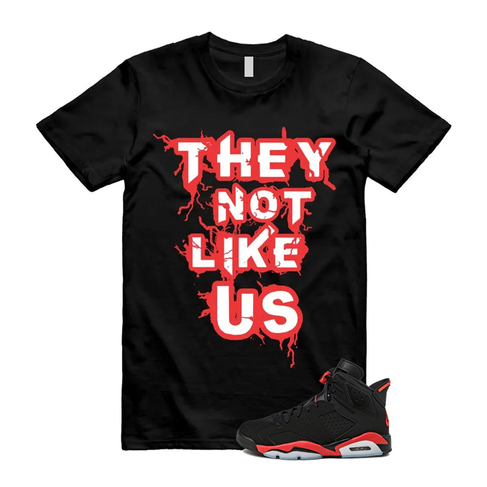 6 Infrared Salesman Black Red  Shirt To Match They Not Like Us T-Shirt, Match Sneaker Tee 2026