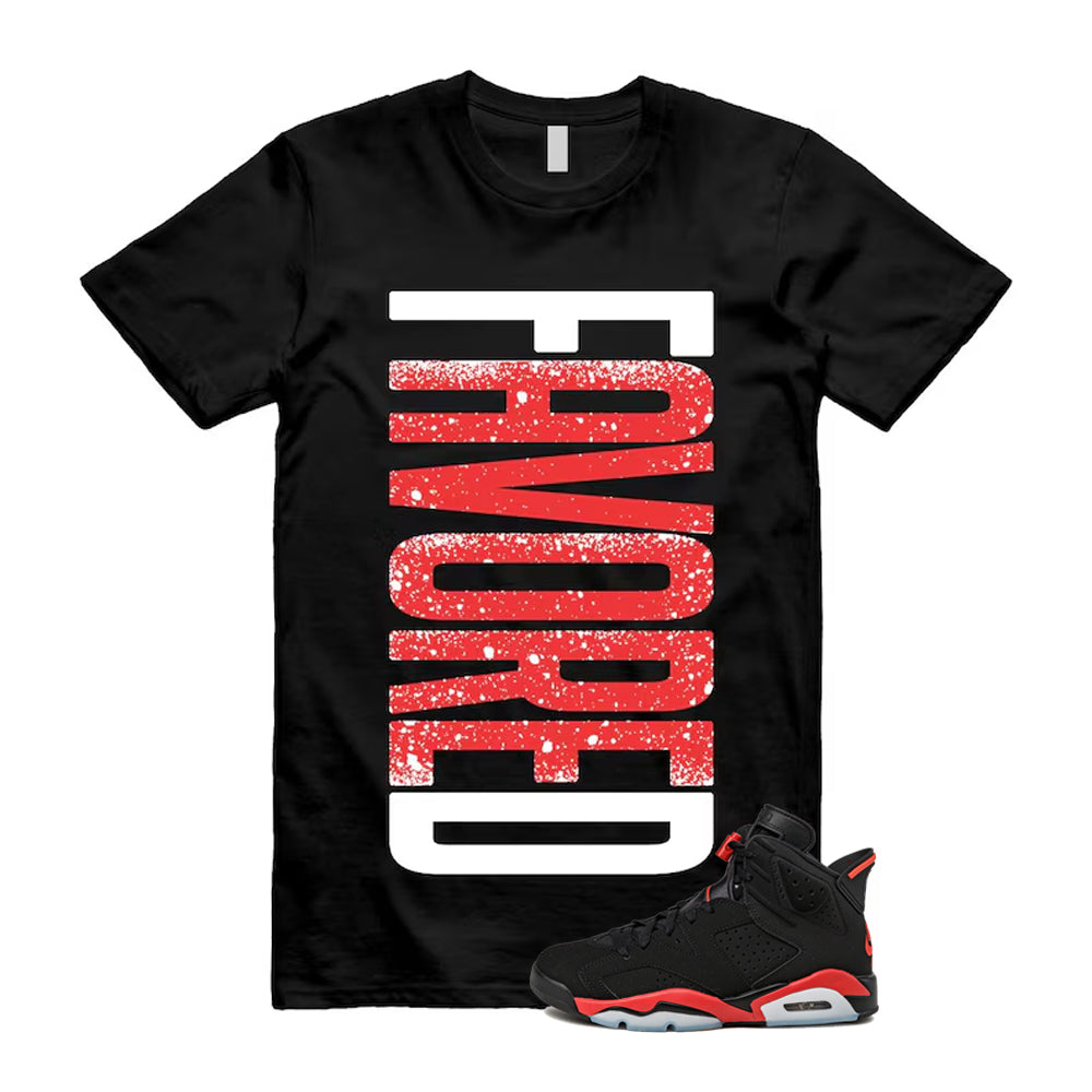 6 Infrared Salesman Black Red  Shirt To Match Favored T-Shirt, Match Sneaker Tee 2026