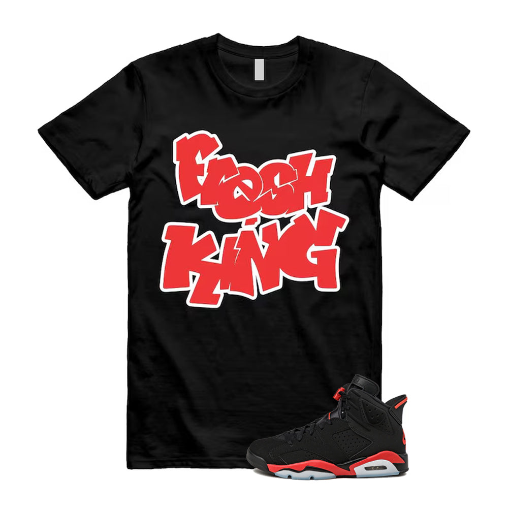 6 Infrared Salesman Black Red  Shirt To Match Fresh King T-Shirt, Match Sneaker Tee 2026