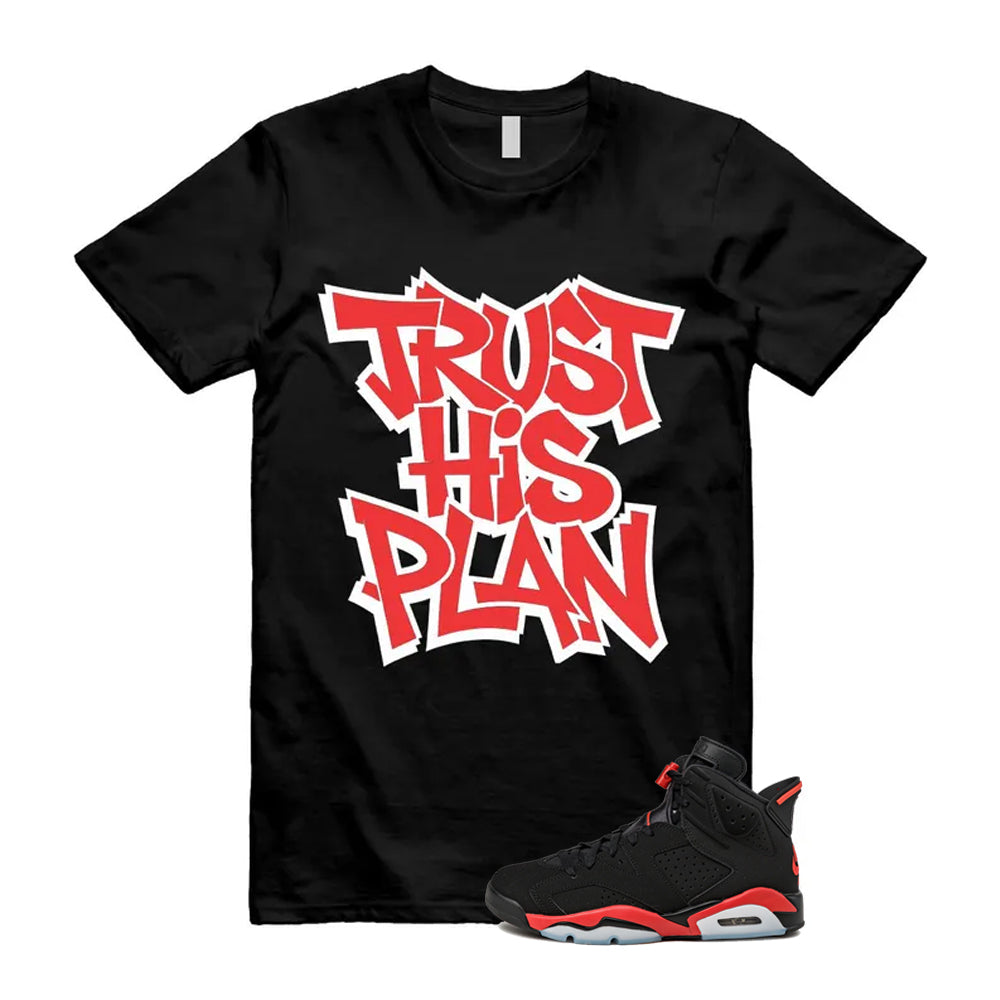 6 Infrared Salesman Black Red  Shirt To Match Trust His Plan T-Shirt, Match Sneaker Tee 2026