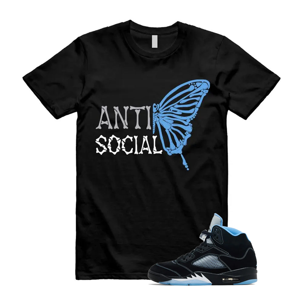 5 Black University Blue White 2026 Shirt To Match Anti Social Butterfly T-Shirt, Match Sneaker Tee