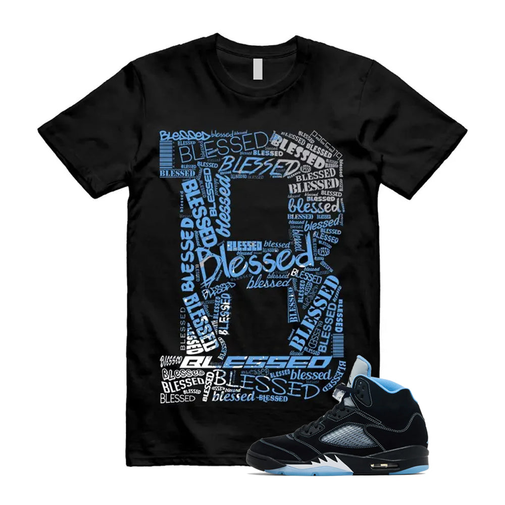 5 Black University Blue White 2026 Shirt To Match B Blessed T-Shirt, Match Sneaker Tee