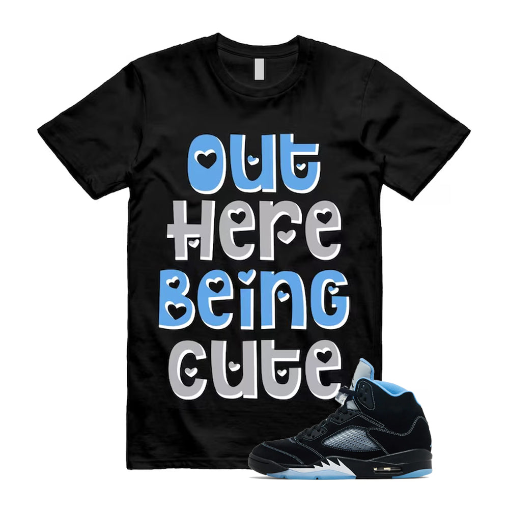 5 Black University Blue White 2026 Shirt To Match Out Here Being Cute T-Shirt, Match Sneaker Tee