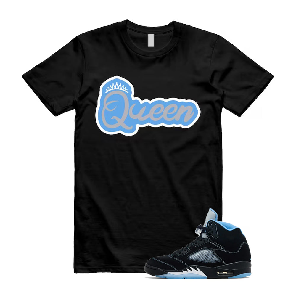 5 Black University Blue White 2026 Shirt To Match Queen T-Shirt, Match Sneaker Tee