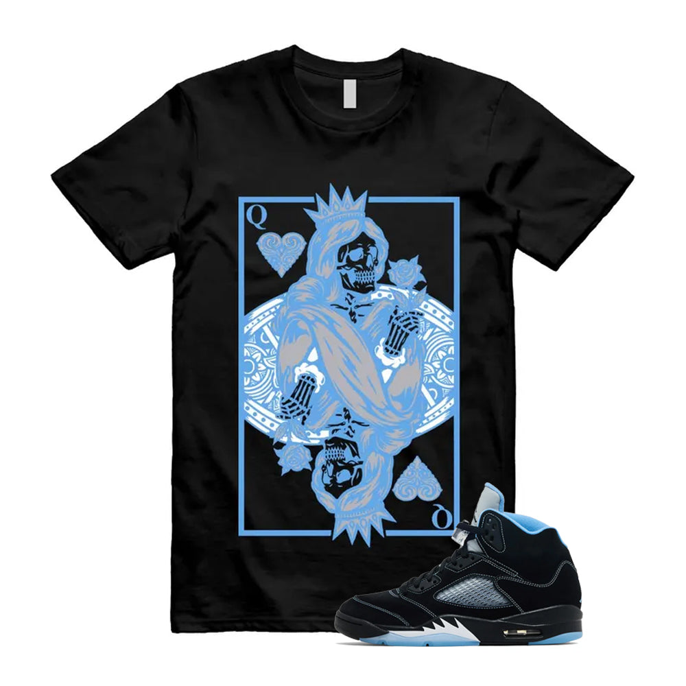 5 Black University Blue White 2026 Shirt To Match Queen Card T-Shirt, Match Sneaker Tee