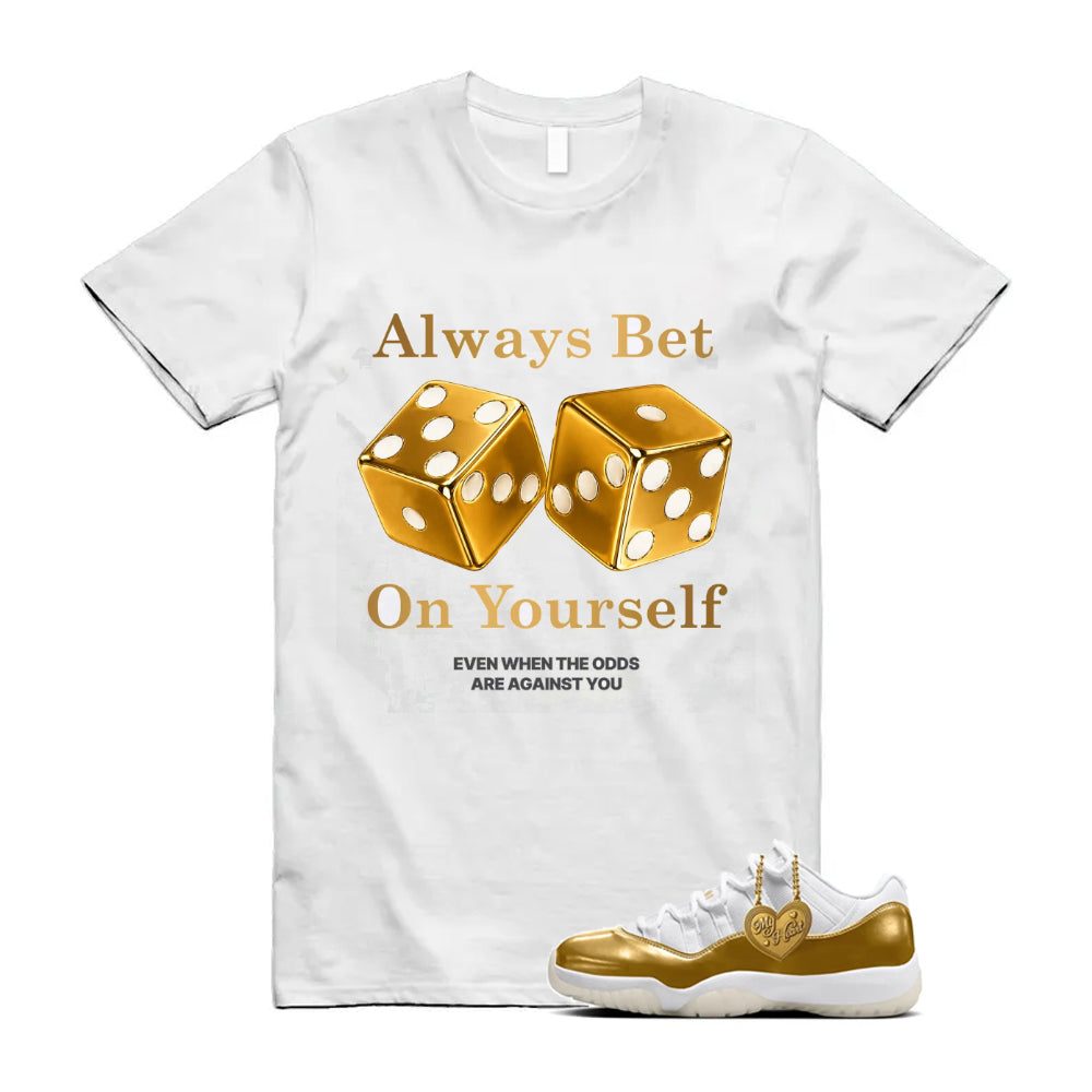 11 Low Mother's Day Gold White 2026 Shirt To Match Always Bet On Yourself T-Shirt, Match Sneaker Tee