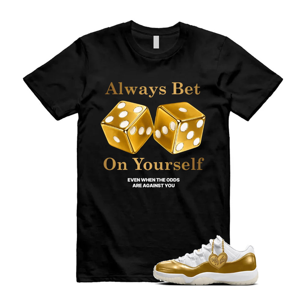 11 Low Mother's Day Gold White 2026 Shirt To Match Always Bet On Yourself T-Shirt, Match Sneaker Tee