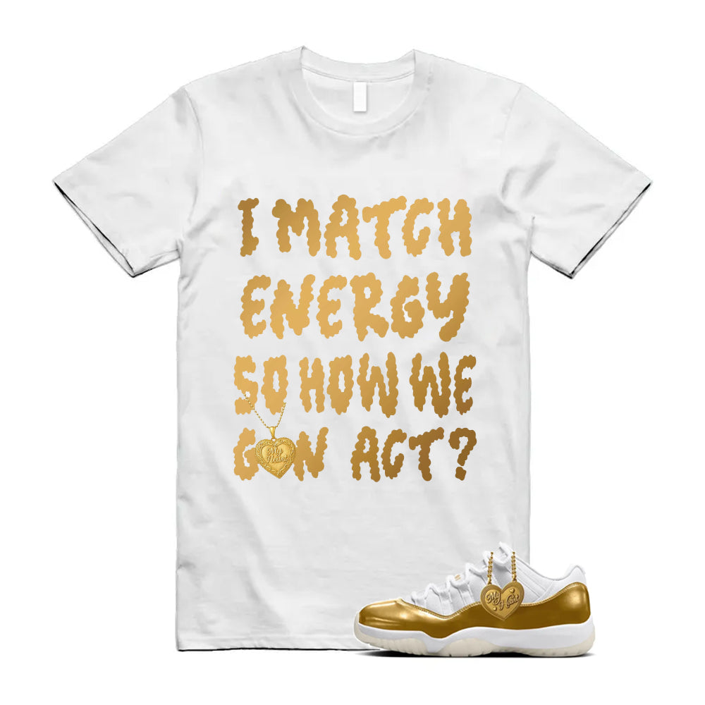 11 Low Mother's Day Gold White 2026 Shirt To Match I Match Energy T-Shirt, Match Sneaker Tee