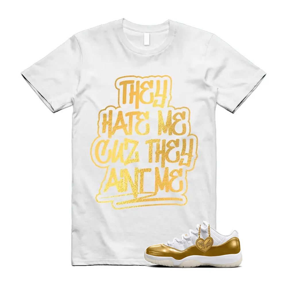 11 Low Mother's Day Gold White 2026 Shirt To Match They Hate Me T-Shirt, Match Sneaker Tee