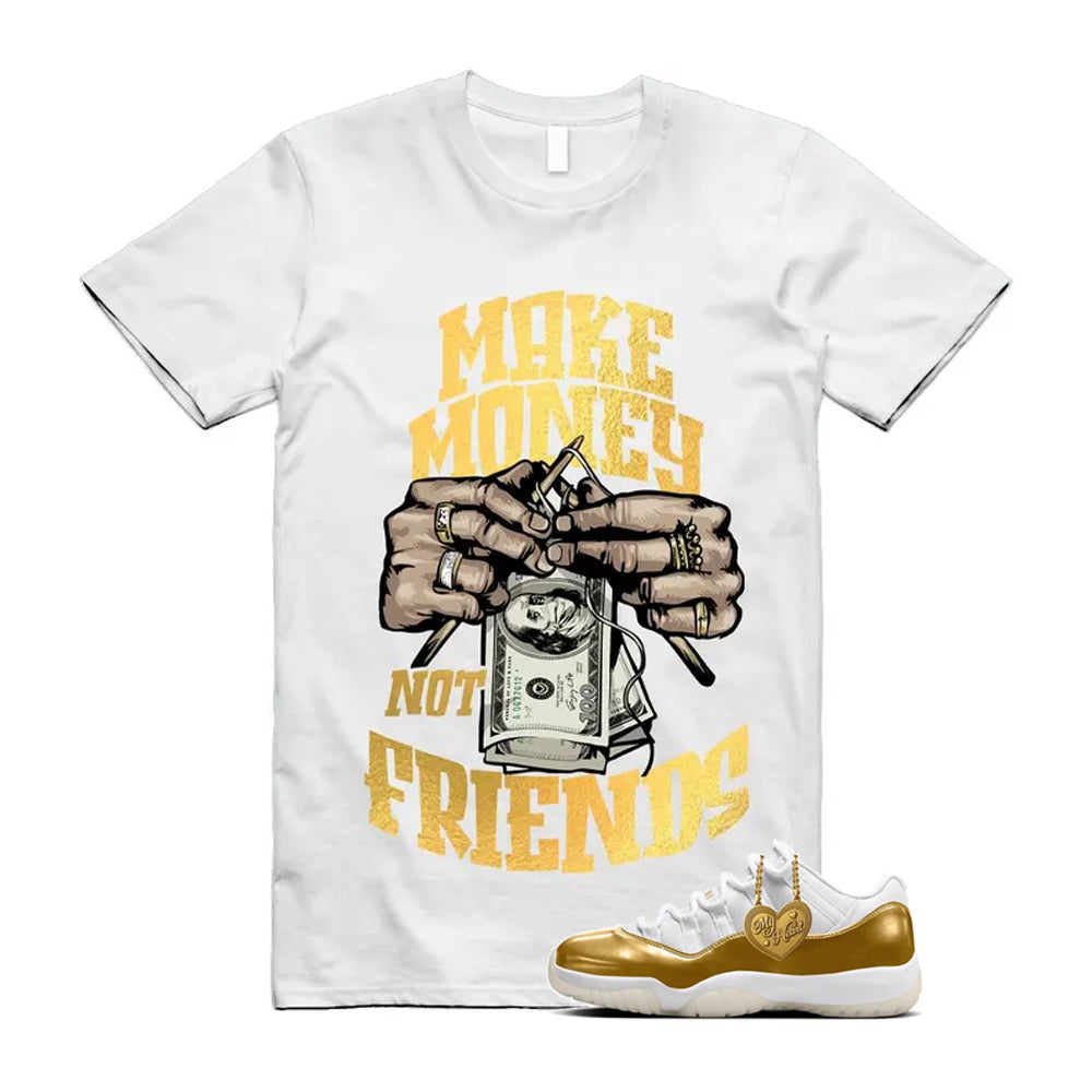 11 Low Mother's Day Gold White 2026 Shirt To Match Make Money Not Friends T-Shirt, Match Sneaker Tee