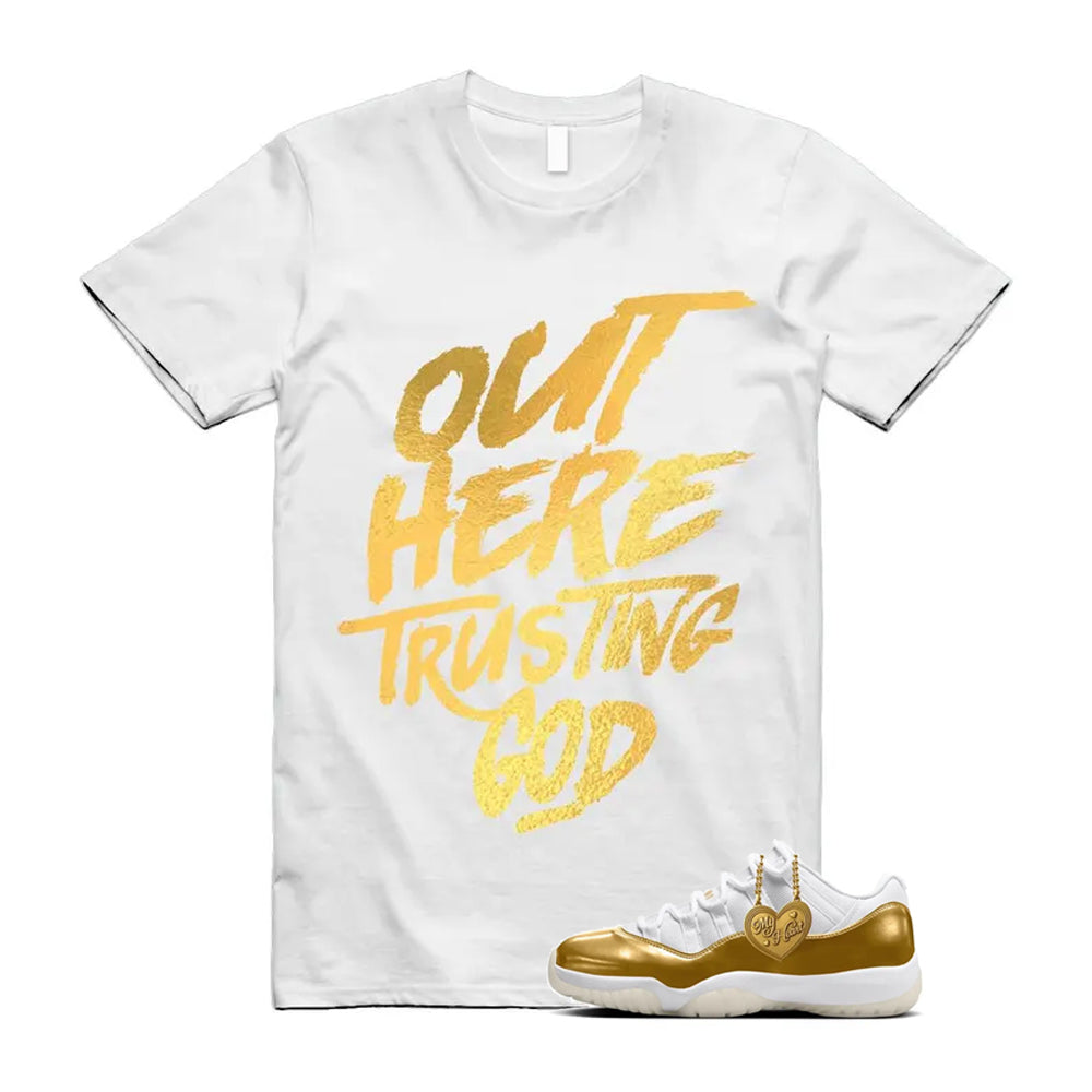 11 Low Mother's Day Gold White 2026 Shirt To Match Out Here Trusting God T-Shirt, Match Sneaker Tee