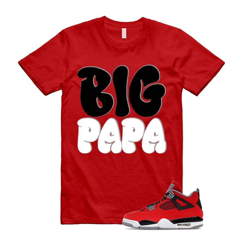 4 Toro Bravo Fire Red White Black Cement Grey 2026 Shirt To Match Big Papa T-Shirt, Match Sneaker Tee