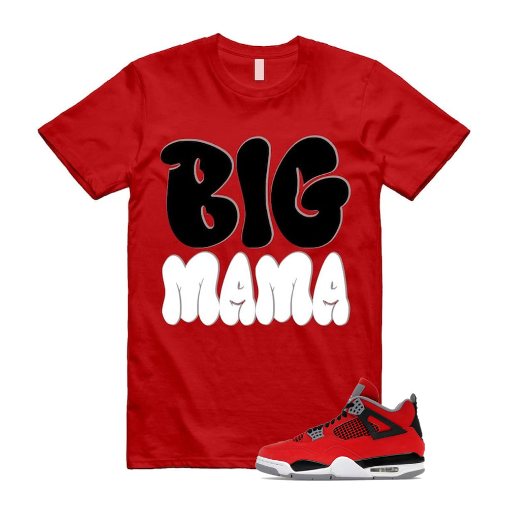 4 Toro Bravo Fire Red White Black Cement Grey 2026 Shirt To Match Big Mama T-Shirt, Match Sneaker Tee