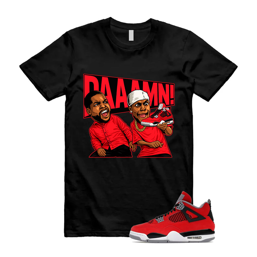 4 Toro Bravo Fire Red White Black Cement Grey 2026 Shirt To Match Daaamn T-Shirt, Match Sneaker Tee