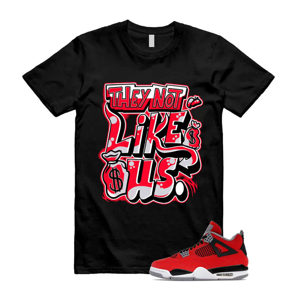 4 Toro Bravo Fire Red White Black Cement Grey 2026 Shirt To Match They Not Like Us T-Shirt, Match Sneaker Tee