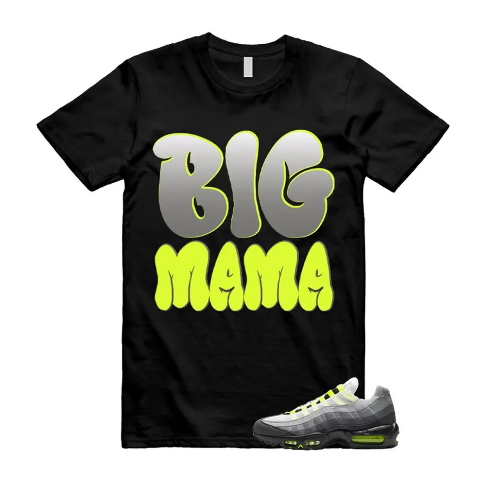 Air Max 95 OG Big Bubble Neon Shirt To Match Big Mama T-Shirt, Match Sneaker Tee