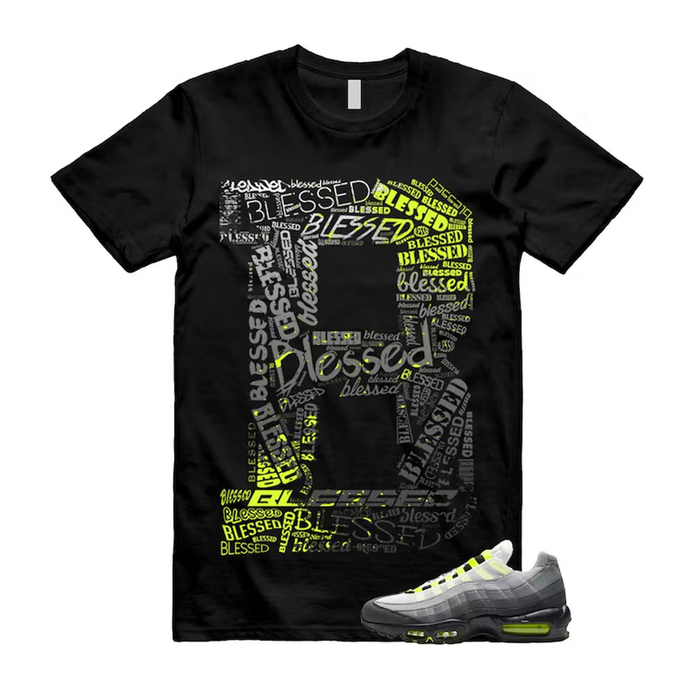 Air Max 95 OG Big Bubble Neon Shirt To Match B Blessed T-Shirt, Match Sneaker Tee