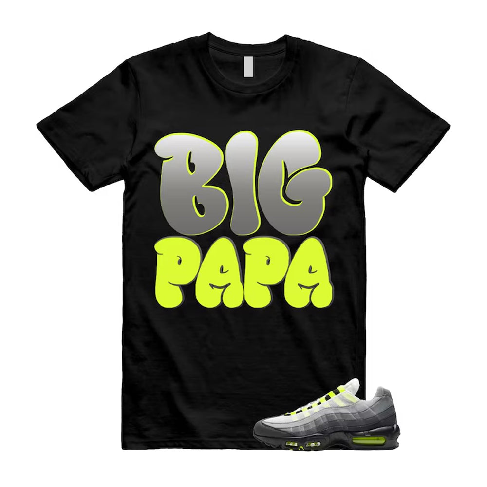 Air Max 95 OG Big Bubble Neon Shirt To Match Big Papa T-Shirt, Match Sneaker Tee
