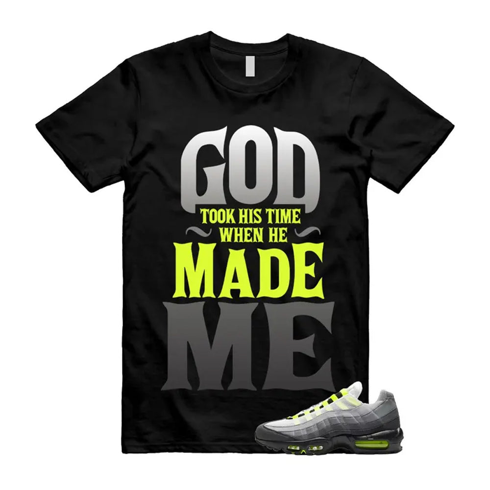 Air Max 95 OG Big Bubble Neon Shirt To Match God Took His Time T-Shirt, Match Sneaker Tee