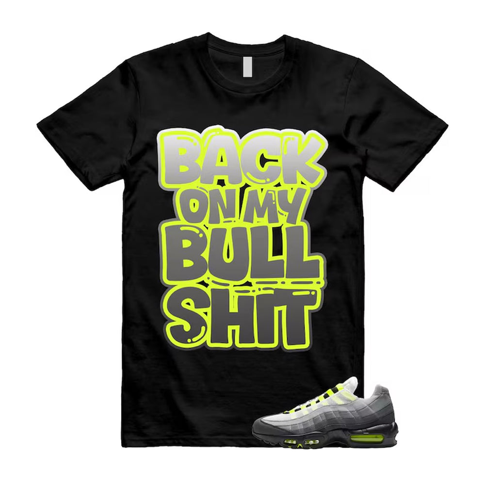Air Max 95 OG Big Bubble Neon Shirt To Match Bull T-Shirt, Match Sneaker Tee