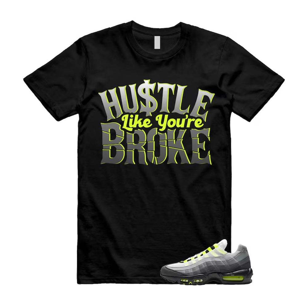Air Max 95 OG Big Bubble Neon Shirt To Match Broke T-Shirt, Match Sneaker Tee
