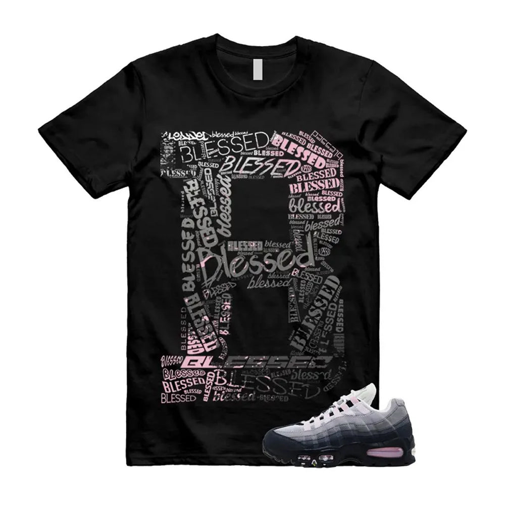 Air Max 95 Pink Foam Black White OG Big Bubble Shirt To Match B Blessed T-Shirt, Match Sneaker Tee