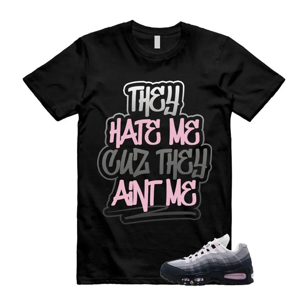 Air Max 95 Pink Foam Black White OG Big Bubble Shirt To Match Aint Me T-Shirt, Match Sneaker Tee