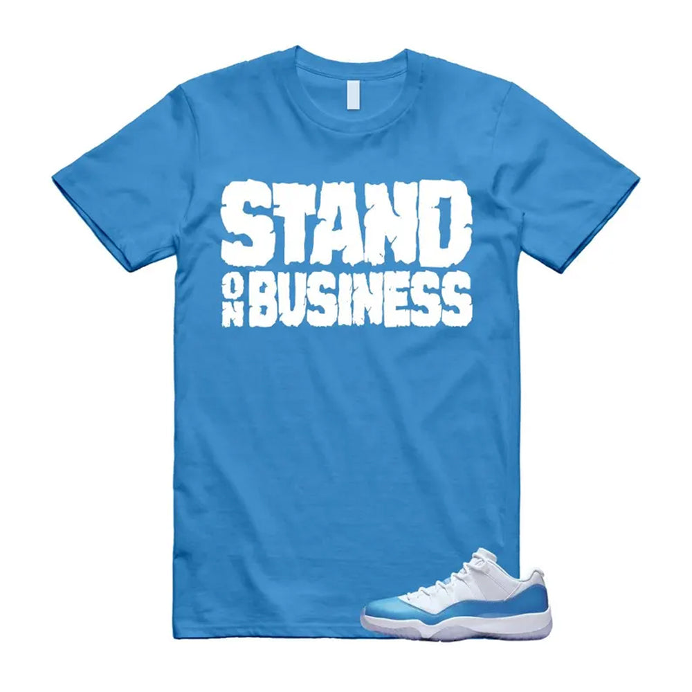 Air Jordan 11 University Blue 2026 Shirt To Match Stand On Business T-Shirt, Match Sneaker Tee