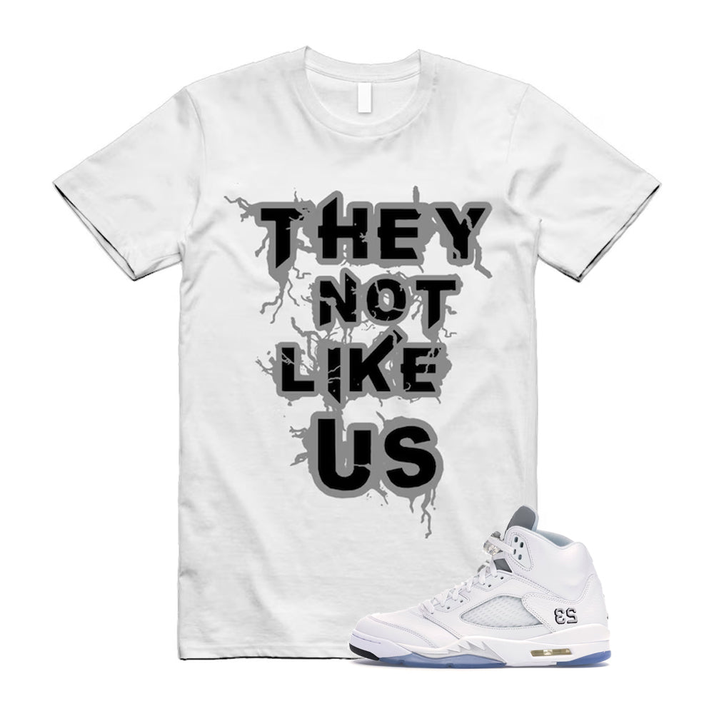 Jordan 5 Retro White Metallic Silver Black 2026 Shirt To Match They Not Like Us T-Shirt, Match Sneaker Tee