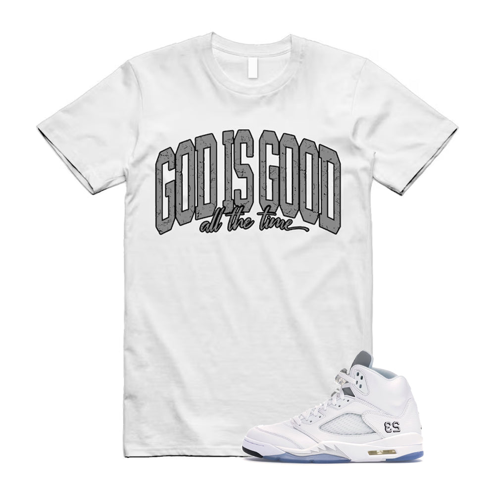 Jordan 5 Retro White Metallic Silver Black 2026 Shirt To Match God Is Good T-Shirt, Match Sneaker Tee