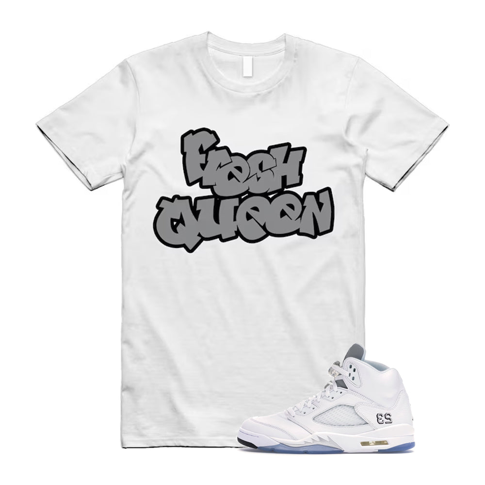 Jordan 5 Retro White Metallic Silver Black 2026 Shirt To Match Fresh Queen T-Shirt, Match Sneaker Tee