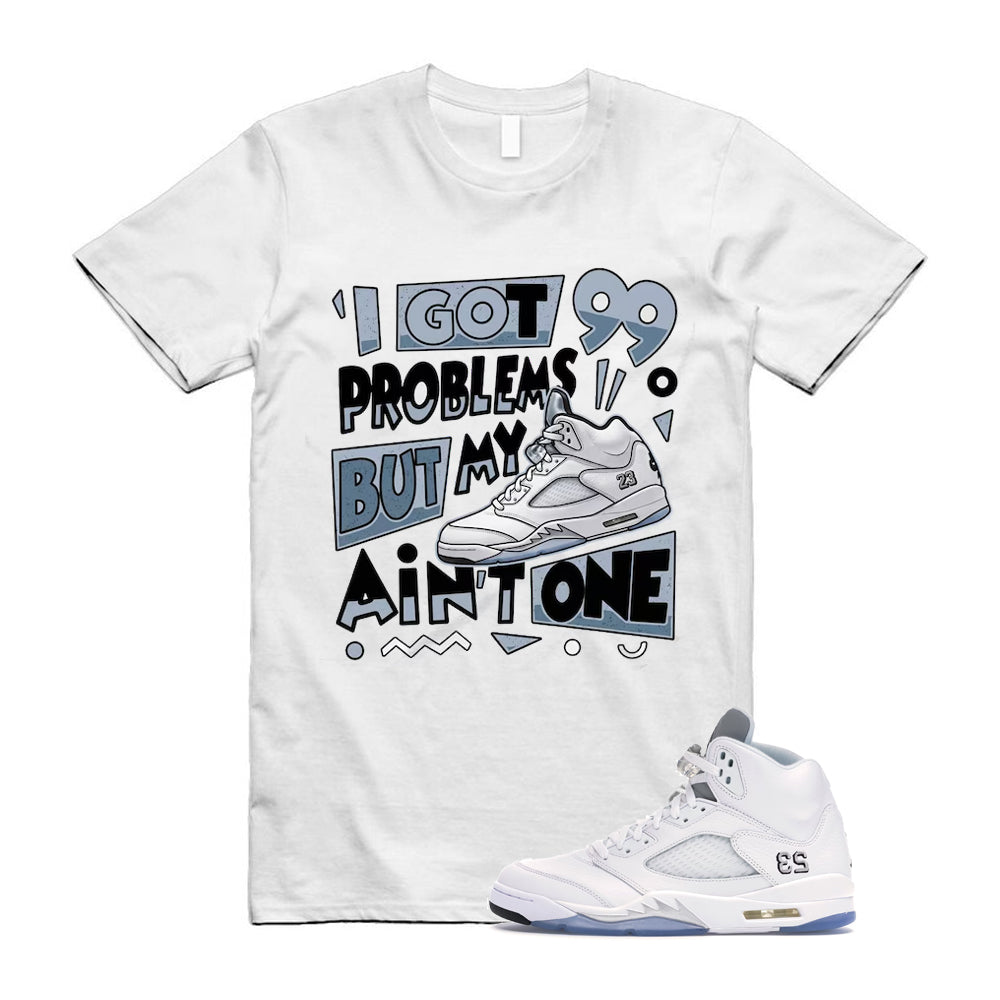 Jordan 5 Retro White Metallic Silver Black 2026 Shirt To Match Problems T-Shirt, Match Sneaker Tee