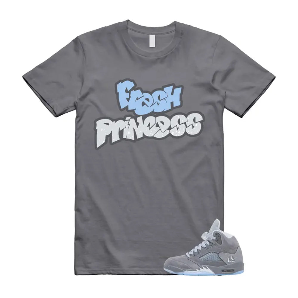 Air Jordan 5 Wolf Grey 2026 Shirt To Match Fresh Princess T-Shirt, Match Sneaker Tee