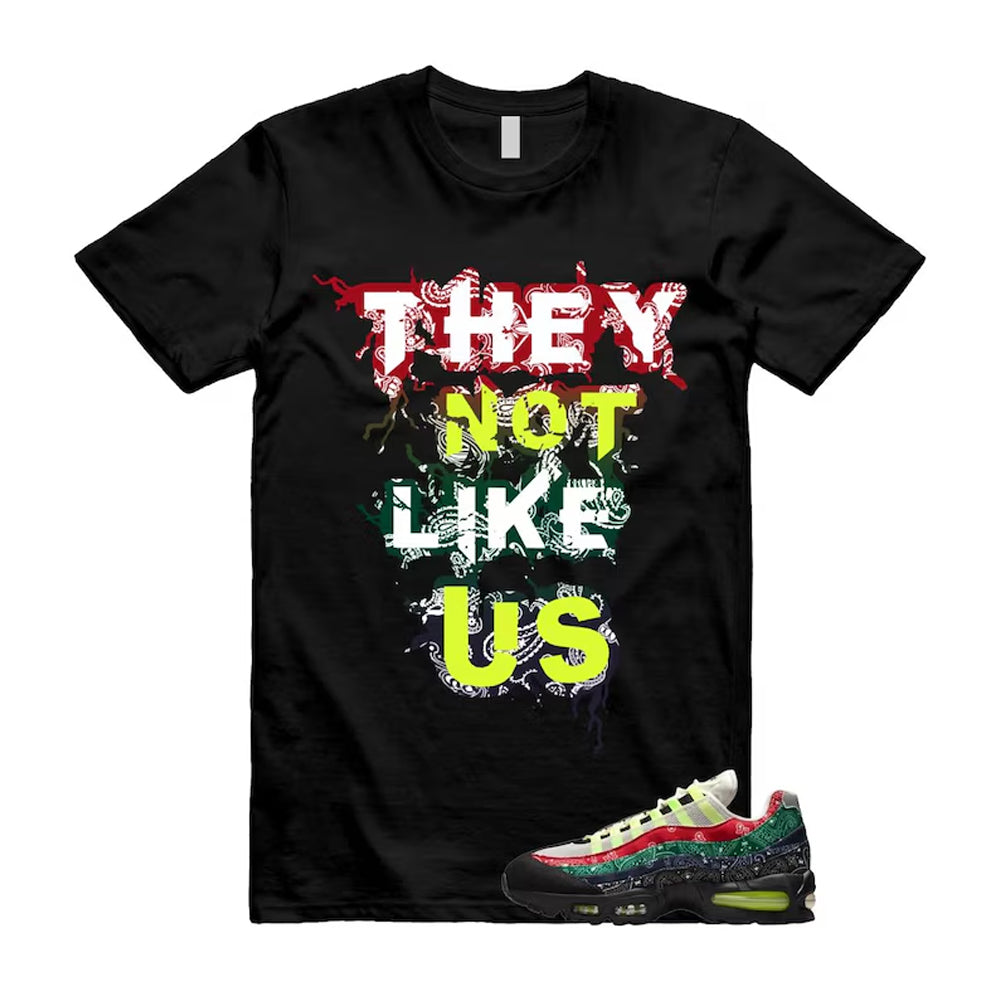 Air Max 95 Paisley Bandana Big Bubble Neon Volt Red Green Black Navy Shirt To Match They Not Like Us T-Shirt, Match Sneaker Tee
