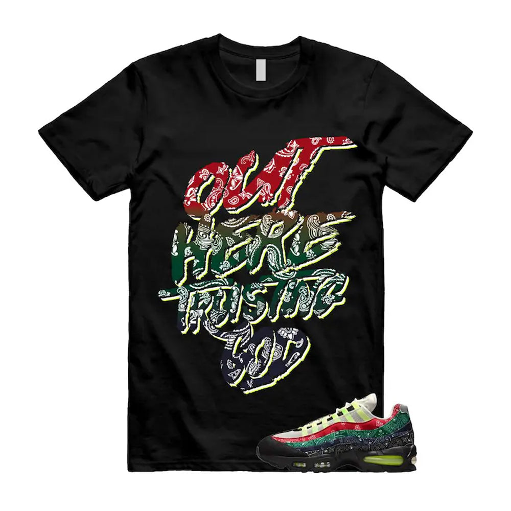 Air Max 95 Paisley Bandana Big Bubble Neon Volt Red Green Black Navy Shirt To Match Trusting God T-Shirt, Match Sneaker Tee