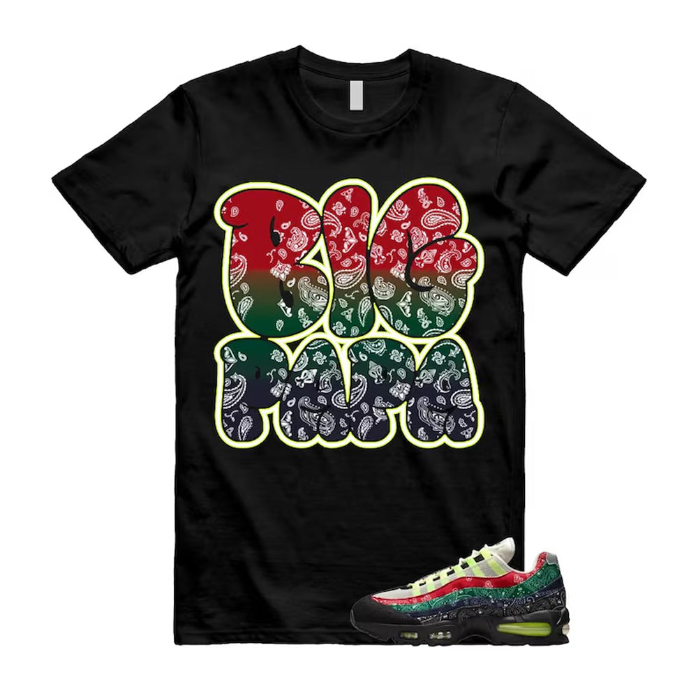 Air Max 95 Paisley Bandana Big Bubble Neon Volt Red Green Black Navy Shirt To Match Big Papa T-Shirt, Match Sneaker Tee