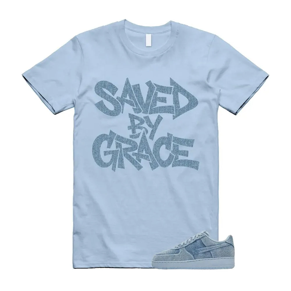 Air Force 1 Denim Light Armory Blue Shirt To Match Saved By Grace T-Shirt, Match Sneaker Tee