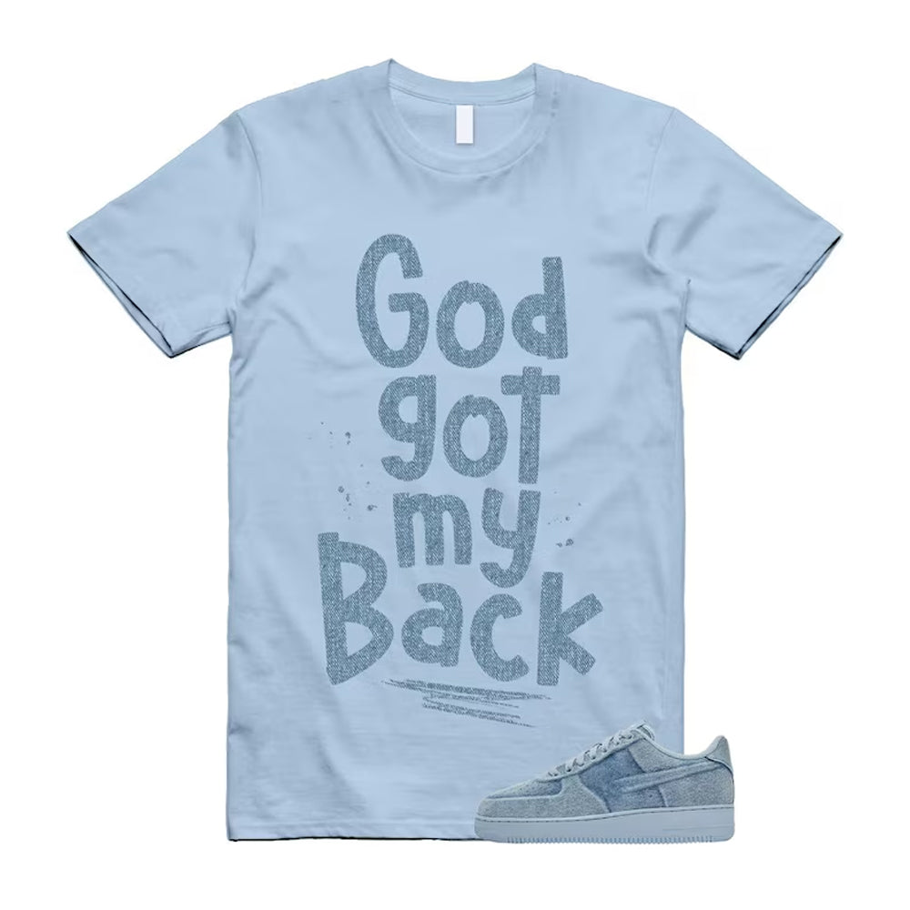 Air Force 1 Denim Light Armory Blue Shirt To Match God Got My Back T-Shirt, Match Sneaker Tee