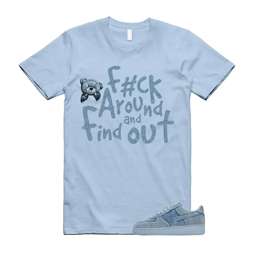 Air Force 1 Denim Light Armory Blue Shirt To Match Fck T-Shirt, Match Sneaker Tee
